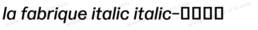 la fabrique italic italic字体转换